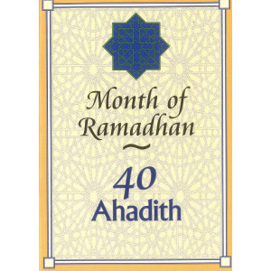 40 Ahadith: Month of Ramadan
