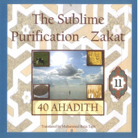 40 Ahadith: The Sublime Purification - Zakat