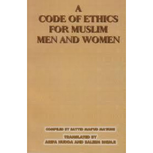 A Code of Ethics for Muslim Men and Women