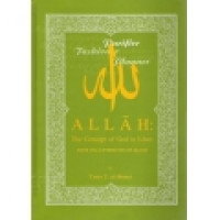 ALLAH - The concept of GOD in Islam ALLAH - The concept of GOD in Islam