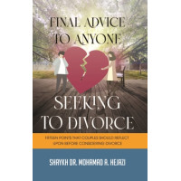 Final Advice to Anyone Seeking to Divorce: Fifteen Points that Couples Should Reflect Upon Before Considering Divorce