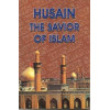 Husain (as) The Saviour of Islam - Hard Back Book