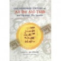 One Hundred Virtues of Ali ibn Abi Talib (a.s.) and his sons The Imams