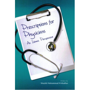 Prescriptions for Physicians - An Islamic Perspective