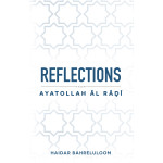 Reflections from Ayatollah Āl Rāḍī Reflections from Ayatollah Āl Rāḍī