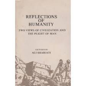 Reflections of Humanity -  Two views of civilization and the plight of man