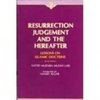 Resurrection, Judgement & The Hereafter