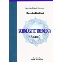 Scholastic Theology (Kalaam)