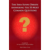The Shia-Sunni Debate : Answering the 50 Most Common Questions