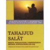 Tahajjud Salat - Merits, Preparations, Comprehensive Method, Supplications etc