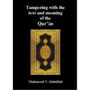 Tampering with the Text and Meaning of the Quran