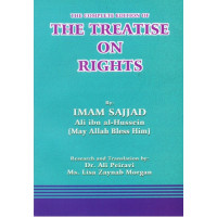 The Complete Edition of The Treatise on Rights - Risalat Ul Huquq