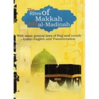 The Rites of Makkah and al Madinah