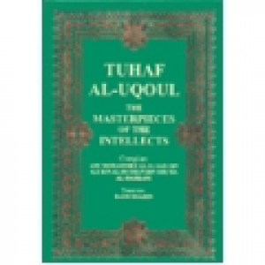 Tuhaf-al-Uqool - The Masterpieces of the Intellects