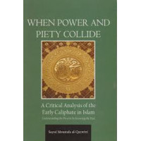 When Power and Piety Collide - A Critical Analysis of Early Caliphate in Islam