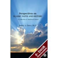 Perspectives on Islamic Faith and History - A Collection of Analytical Essays - Downloadable Version (EPUB and MOBI)